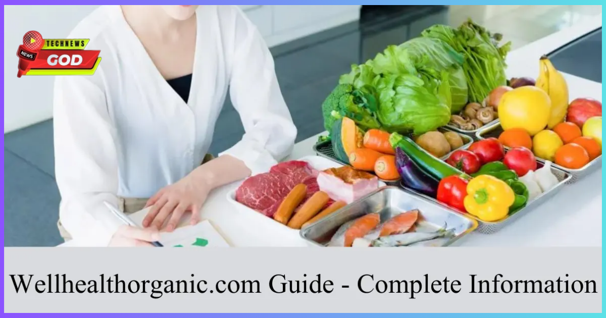 Wellhealthorganic.com: Your Ultimate Guide to Organic Wellness
